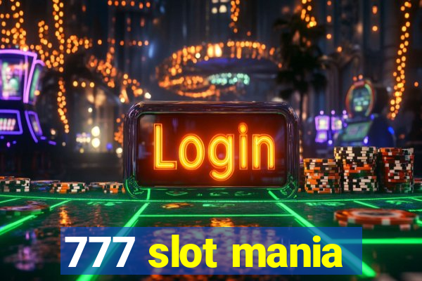 777 slot mania