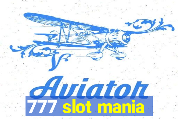 777 slot mania