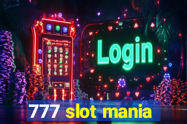 777 slot mania