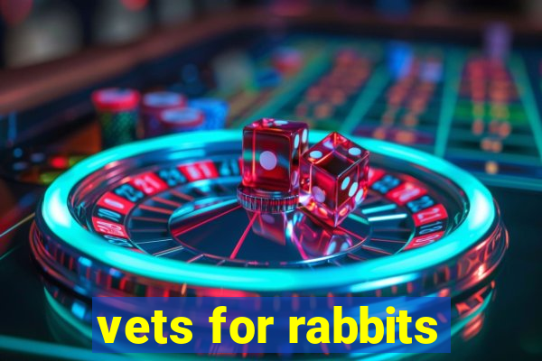 vets for rabbits