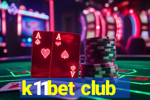 k11bet club