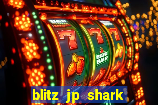 blitz jp shark blitz slot