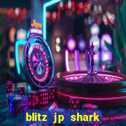 blitz jp shark blitz slot