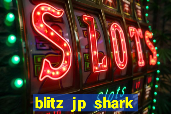 blitz jp shark blitz slot