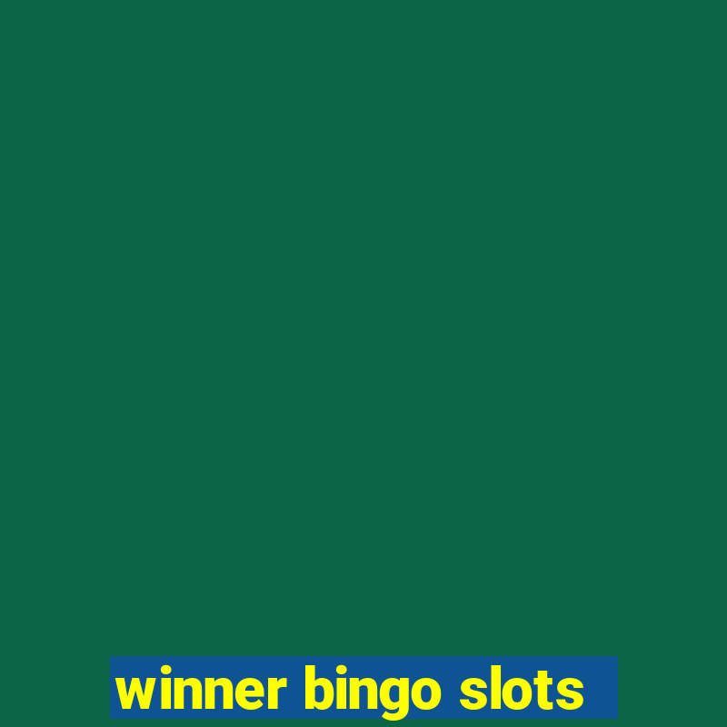 winner bingo slots