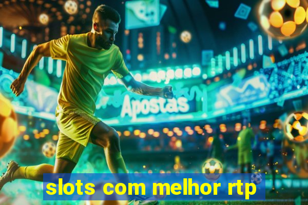 slots com melhor rtp