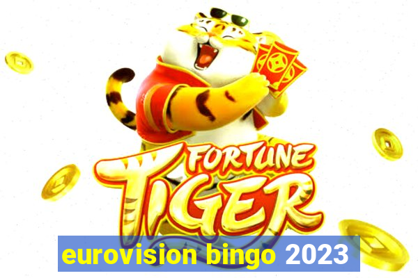 eurovision bingo 2023