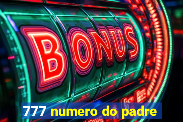 777 numero do padre