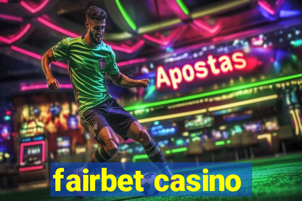 fairbet casino