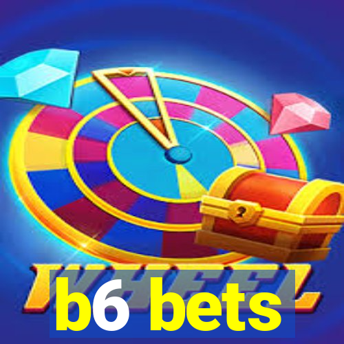 b6 bets