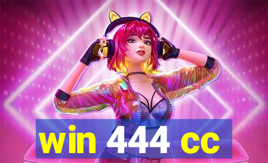 win 444 cc