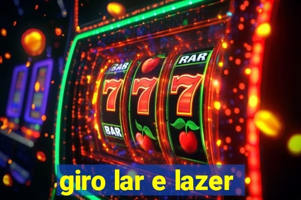 giro lar e lazer