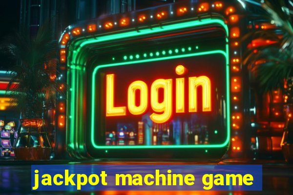 jackpot machine game