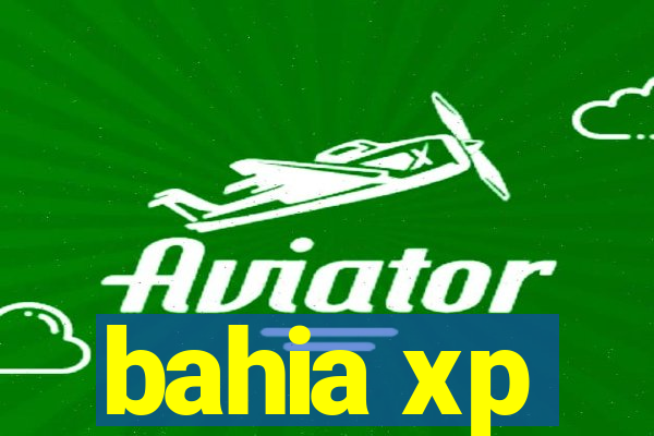 bahia xp