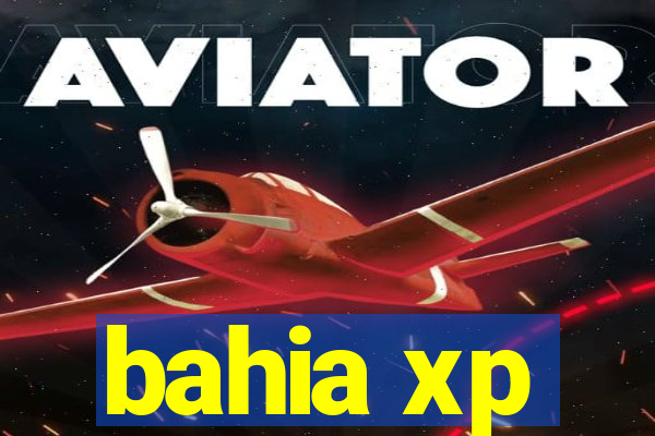 bahia xp