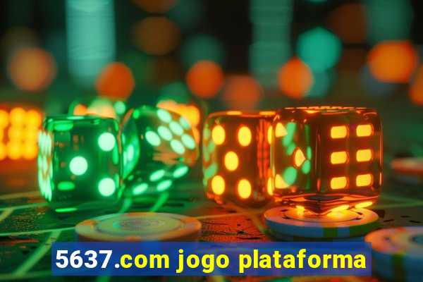 5637.com jogo plataforma