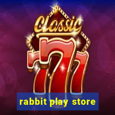 rabbit play store