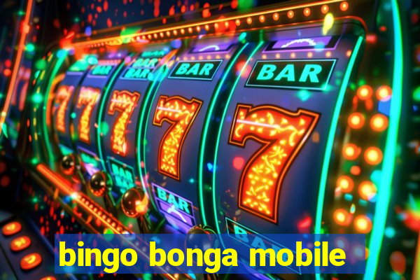 bingo bonga mobile