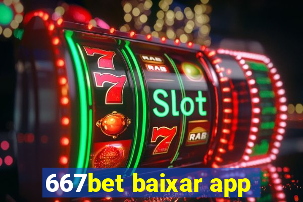 667bet baixar app