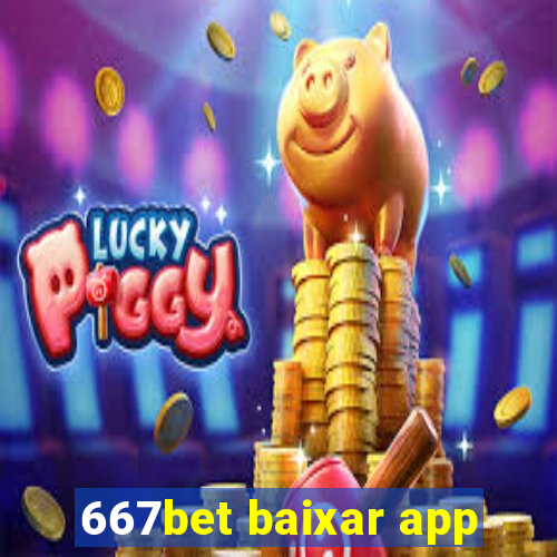 667bet baixar app