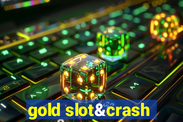 gold slot&crash