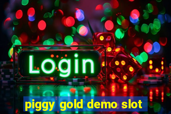 piggy gold demo slot