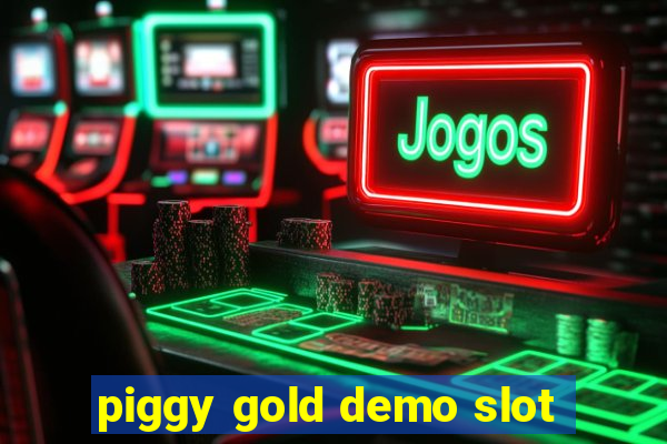 piggy gold demo slot