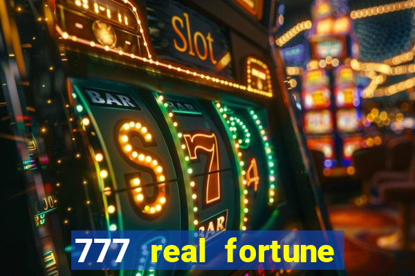 777 real fortune paga mesmo