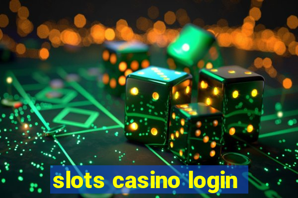 slots casino login