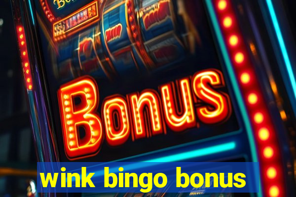 wink bingo bonus