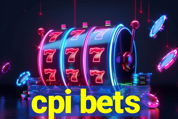 cpi bets