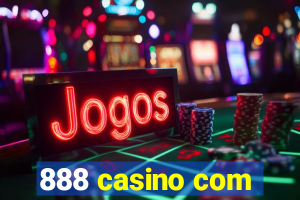 888 casino com