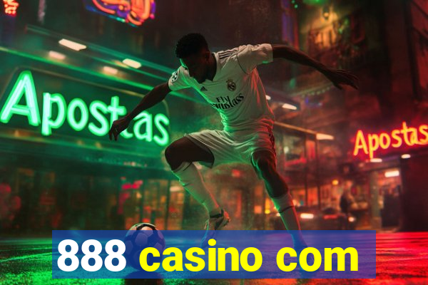 888 casino com