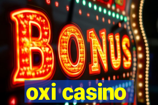 oxi casino