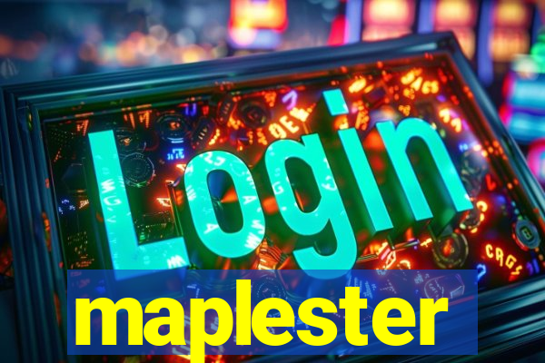 maplester