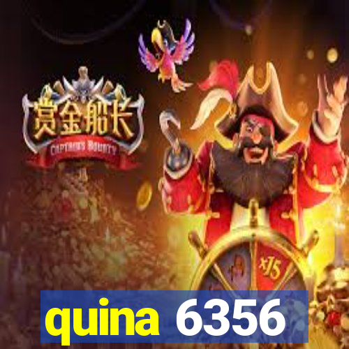 quina 6356