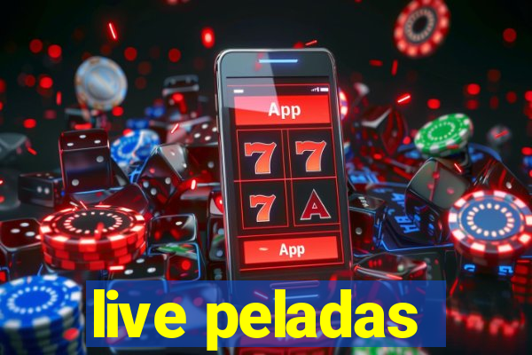 live peladas