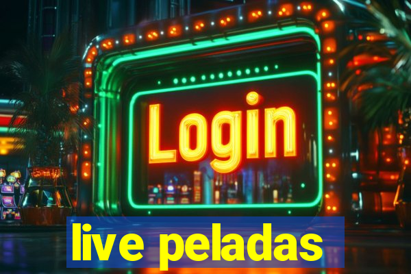 live peladas