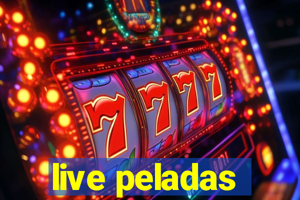 live peladas