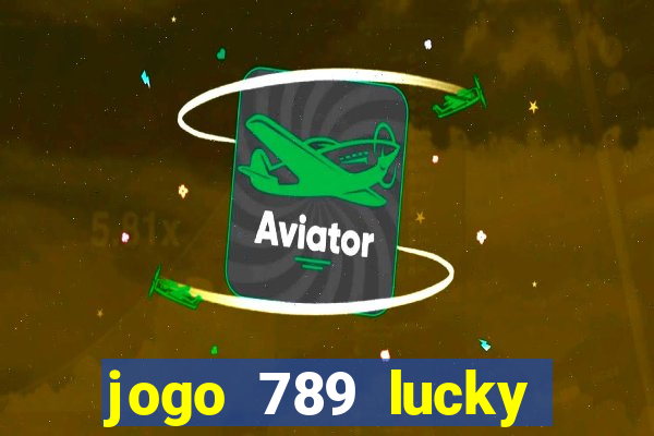 jogo 789 lucky paga mesmo