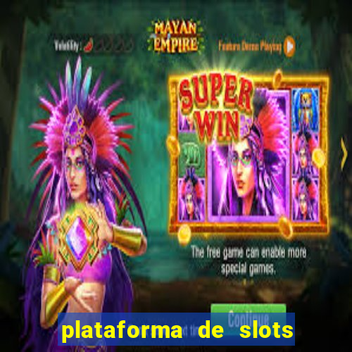 plataforma de slots que paga no cadastro