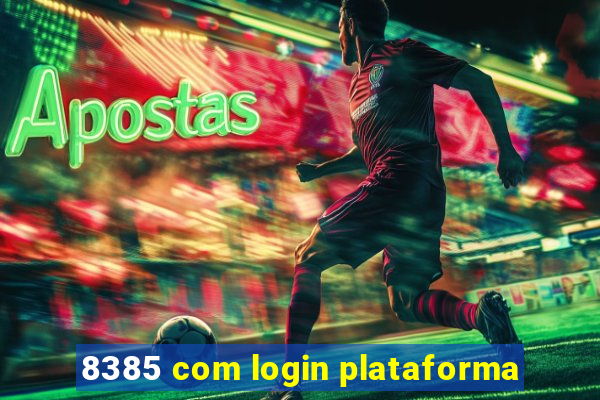 8385 com login plataforma