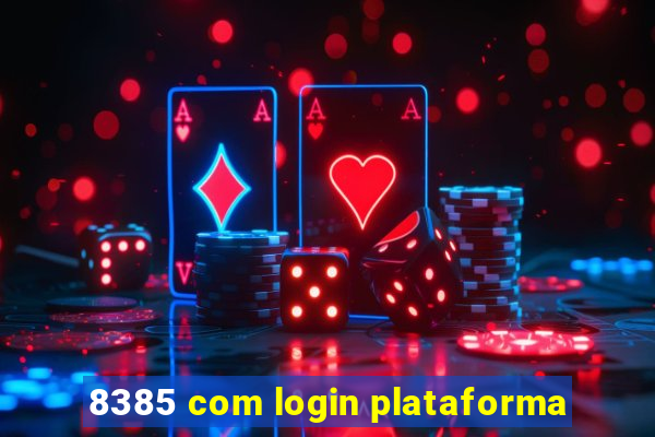 8385 com login plataforma