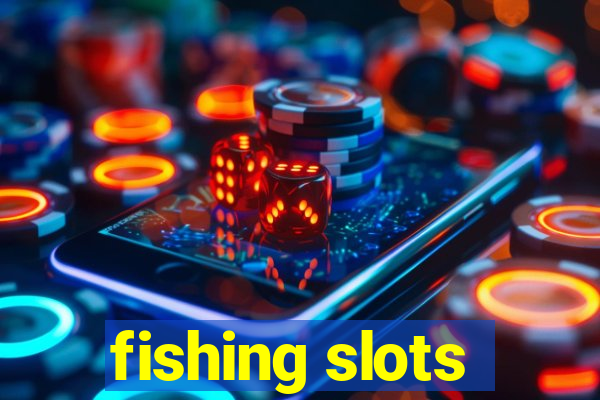 fishing slots