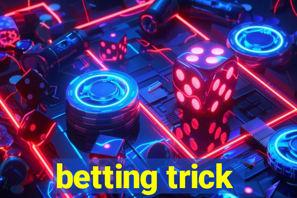 betting trick