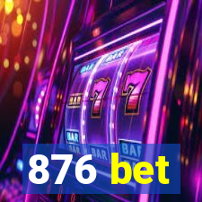 876 bet