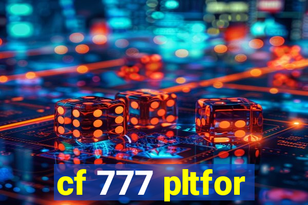 cf 777 pltfor