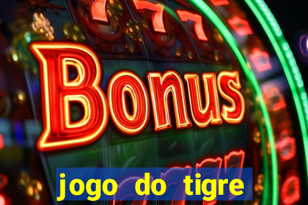 jogo do tigre oficial baixar