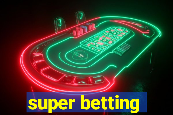 super betting