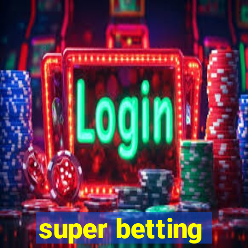 super betting